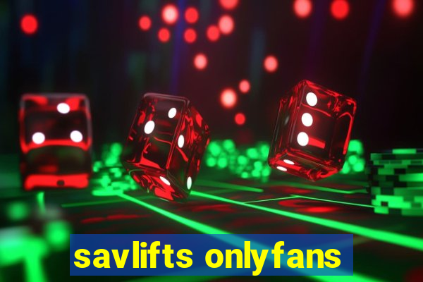 savlifts onlyfans